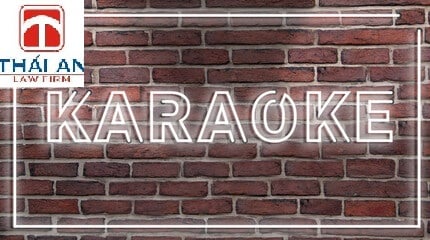 Kinh doanh quán karaoke theo quy định của pháp luật