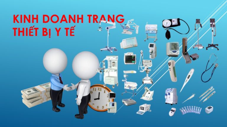 Kinh doanh trang thiết bị y tế theo quy định mới nhất